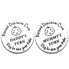 Load image into Gallery viewer, New Parent Gift for First Mom Daddy Funny Decision Coin for Women Men Pregnancy Gifts for First Time Moms Dads Mummy to Be Mother’s Day Father’s Day Birthday Christmas Present Cute Double-Sided Coin
