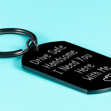 Load image into Gallery viewer, Drive Safe Keychain for Boyfriend Gifts from Girlfriend Cute Valentines Christmas Gifts for Him Her Husband Birthday Presents from Wife Fiance Couple Gifts New Driver Gifts for Women Men Romantic
