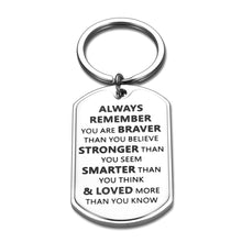 Load image into Gallery viewer, Inspirational Keychain Son Daughter Gift from Mom Dad Birthday Christmas Graduation Gift for High School Students Teammate New Drive Gift for Friend BFF Boys Girls You are Braver Stronger Smarter
