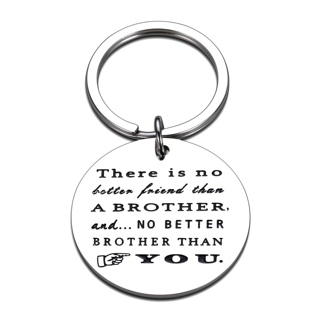 Christmas Birthday Emotional Keychain Gifts for Older Younger Brother Son No Better Brother Than You Brotherhood Appreciation Gift for Men Teen Boys Brother Friend from Sister Brother Mom Dad